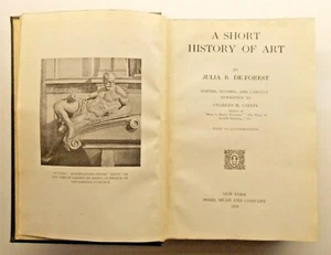 A Short History of Art by Julia B De Forest & Charles H Caffin hardback 1919 - Picture 1 of 12