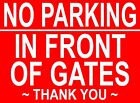 NO PARKING IN FRONT OF GATES ~ SIGN NOTICE ~ keep gate clear access required