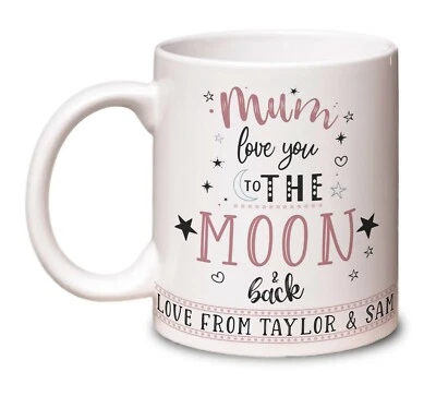 PIXPRINT Mum Love You to the Moon and Back Personalised Mug 11oz. Mother's Day Birthday