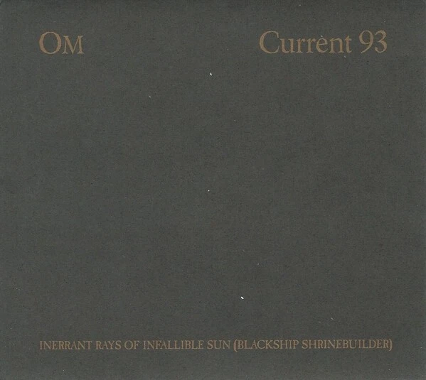 Om / Current 93 - Inerrant Rays Of Infallible Sun CD SEALED NEW - Shrinebuilder Foto 1 de 1