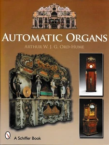 Automatic Organs: Guide to Mechanical Organ-Orchestrion-Musical Clock-Organette - Picture 1 of 2