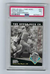 1994 GEORGE BRETT UD ALL TIME HERO #20 125TH ANNIVERSARY PSA 7