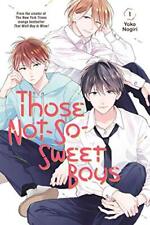 Those Not-So-Sweet Boys 1 by Nogiri, Yoko [Paperback]