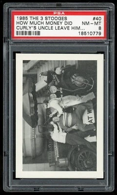 1985 FTCC The Three Stooges #40 How Much Money did Curly's Uncle Leave... PSA 8 - Image 1 of 4