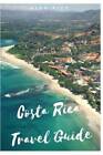 Guide de voyage Costa Rica : coûts typiques, visas et formalités d'entrée, guérison - BON