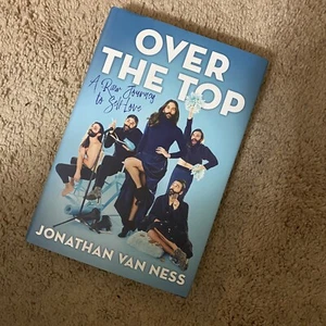 Over the Top : A Raw Journey to Self-Love by Jonathan Van Ness (2019, Hardcover) - Picture 1 of 1