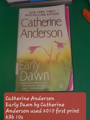 Catherine AndersonEarly Dawn by Catherine Anderson used 2010 first print h3b 10 - Image 1 of 2
