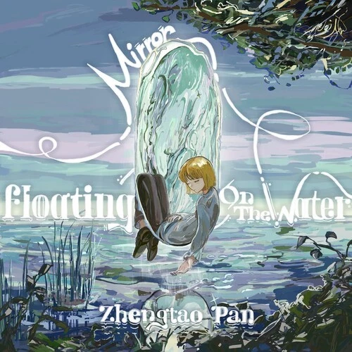 Zhengtao Pan - Mirror, Floating on the Water [Used Very Good CD] Digipack Packag - Image 1 of 1