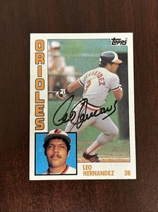 Leo Hernandez Autographed 1984 Topps #71 VERY TOUGH Baltimore Orioles Auto - Picture 1 of 2