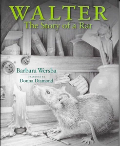 WALTER The Story of a Rat Barbara Wersba Hardcover NEW 1st Ed 2005 FREE SHIPPING - Picture 1 of 2