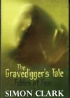 Simon Clark The Gravedigger's Tale New Signed A Collection Of New Short Stories