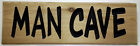 MAN CAVE PLAQUE, CARVED  WESTERN CEDAR WOOD SIGN, HOME DECOR, ROUTED WOODEN SIGN
