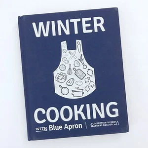 WINTER COOKING WITH BLUE APRON A COLLECTION OF SIMPLE SEASONAL RECIPES VOL 1 - Picture 1 of 8