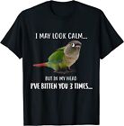 NEW LIMITED Funny Green Cheek Conure I May Look Calm Conure T-Shirt