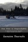 Deeann Is Dependable: A Collection of Positive Thoughts, Hopes, Dreams, and Wish