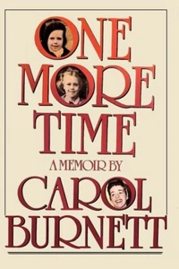 One More Time - Carol Burnett - HC w/DJ 1st EDITION 1989 - Picture 1 of 1