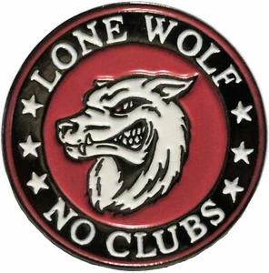Lone Wolf No Clubs Metal Enamel Pin Badge Biker Motorcycle Outlaw Bike Rider - Picture 1 of 1