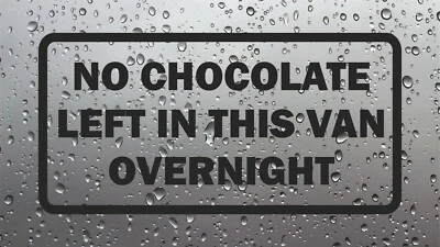 JJD-STICKERS No Chocolate Left In This Van Overnight Business Funny Shop Sticker Vinyl Snacks