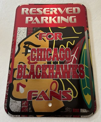 CHICAGO BLACKHAWKS Reserved Parking Fans Metal Sign NHL Hockey 12" X 18" - Image 1 of 4