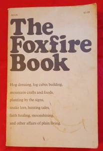 The Foxfire Book Volume 1 First Edition 1972 Off-the-Grid Living Country Core - Picture 1 of 3
