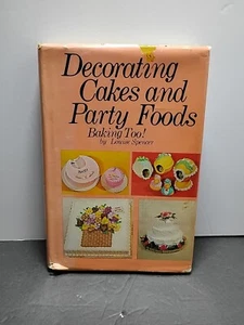 Vintage ‘Decorating Cakes and Party Foods’ by Louise Spencer, 1969 Hardcover - Picture 1 of 2