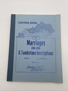 Marriages 1780-1850 & Tombstone Inscriptions Lincoln County, Kentucky *SIGNED* - Picture 1 of 7