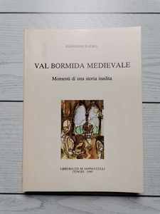 Giannino Balbis "Val Bormida medioevale. Momenti di una storia inedita" - Foto 1 di 4