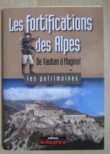 Les Fortifications des Alpes De Vauban à Maginot Robert Bornecque - Bild 1 von 2