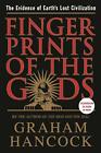Fingerprints of the Gods: The Evidence of Earth's Lost Civilization by Graham Ha