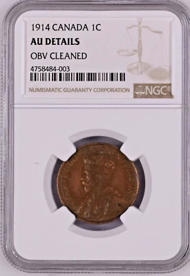 1914 Canada Large Cent NGC Graded AU Almost Uncirculated Copper KM#21 George V - Image 1 of 2