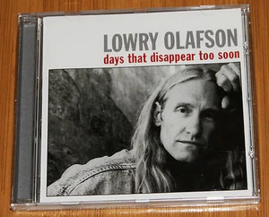 LOWRY OLAFSON Days That Disappear Too Soon 2000 CD - Imagen 1 de 2
