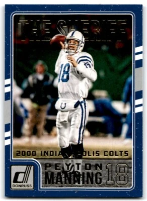 2016 DONRUSS PEYTON MANNING THE SHERIFF TRIBUTE PEYTON MANNING INDIANAPOLIS - Image 1 of 2