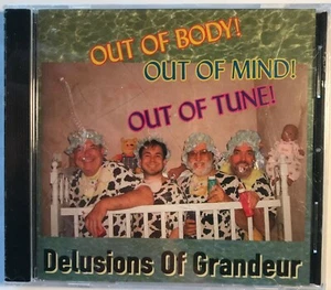 Delusions Of Grandeur - "Out Of Body! Out Of Mind! Out Of Tune" - RARE CD - NEW - Picture 1 of 2