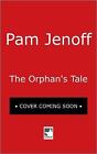 The Orphan&#39;S Tale: By Jenoff, Pam