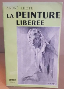 La peinture libérée /dédicace | Lhote André | Etat correct - Picture 1 of 1