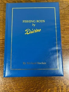 Fishing Rods by Divine Michael Sinclair Signed, Limited Ed 109/300 HC Fly Book - Picture 1 of 7