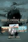 The Streckfus Riverboat Dynasty: Jazz And The Big Smoke Canoe By Arthur L. Smith