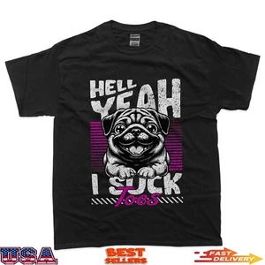 Camiseta Hell Yeah I Suck Toes Funny Foot Joke Humor Divertido Perro - Imagen 1 de 7