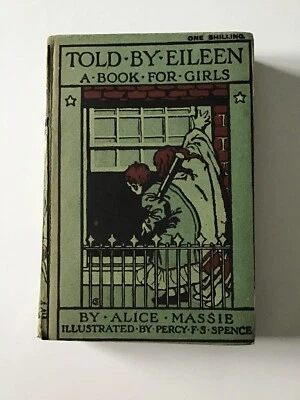 Alice Massie, 1912 TOLD BY EILEEN, A book for Girls, Antique Book Hardback - Image 1 of 4