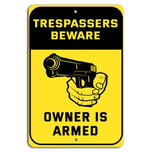 Trespassers Beware Owner is Armed Yellow Sign - Security Warning Decor - Picture 1 of 1