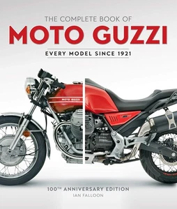 The Complete Book of Moto Guzzi: 100th Anniversary Edition Every Model Since 19, - Picture 1 of 1