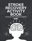 Stroke Recovery Activity Book Puzzles For Stroke Patients Volume 1 With Visua...