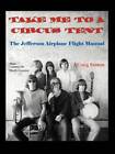 Take Me to a Circus Tent: The Jefferson Airplane Flight Manual - GOOD