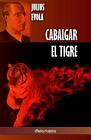 Cabalgar El Tigre.By Evola  New 9781913057329 Fast Free Shipping<|