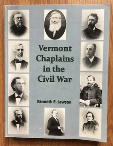 VERMONT CHAPLAINS IN THE CIVIL WAR Kenneth Lawson 2015 History Book - Imagen 1 de 17