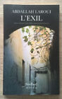 L'exil - Abdallah Laroui / La Bibliotheque Arabe - Sindbad - Actes Sud 1999