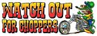 Watch out for Choppers bumper sticker Rat Fink Big Daddy Rat 4 by 11 inches