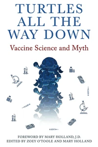 Turtles All the Way Down: Vaccine Science and Myth - Picture 1 of 12