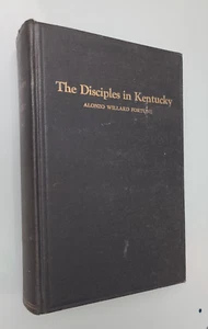 The Disciples in Kentucky by Alonzo Willard Fortune - 1932 HB - Imagen 1 de 5