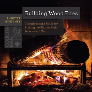 Building Wood Fires: Techniques and Skills for Stoking the Flames Both Indoors - Foto 1 di 12